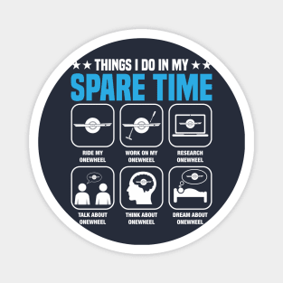 Things I Do in My Spare Time - Funny Onewheel Dad Gift Magnet